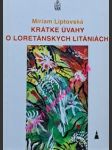 Krátke úvahy o loretánskych litániách - liptovská miriam - náhled