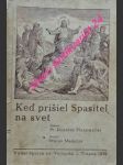 Keď prišiel spasitel na svet (osem obrazov z najšťastnejších čias svätej zeme) - pfannmüller donatus o.f.m. - náhled