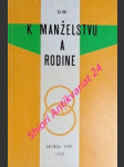 K manželstvu a rodine - g.w. / vl. jm. ján chryzostom korec / - náhled