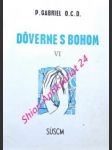 DOVERNE S BOHOM - Rozjímania na každý deň - diel VI - Gabriel od sv. Márie Magdalény, OCD - náhled