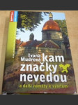 Kam značky nevedou a další náměty k výletům - náhled