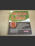 Pravda o jídle. Je červené víno zdravé nebo ne? Mohou některé potraviny zlepšit váš zrak? Má smysl vypít osm sklenic vody denně? Která jídla jsou afrodisiaka a která vášeň utlumí? Proč vaše štíhlá přítelkyně jí, kolik se do ní vejde, a nikdy nepřibere? Fungují detoxikační diety? Přišel čas zjistit pravdu! Tato kniha vám s tím pomůže! - náhled