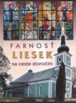 Farnosť Liesek na ceste storočím - náhled