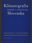 Klimatografia kúpeľných a vybraných miest Slovenska - náhled