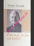 Čím to je, že jste tak klidný ? václav dvořák v rozhovoru s janem mazancem - dvořák václav - náhled