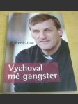 Vychoval mě gangster - náhled