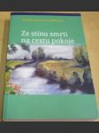 Ze stínu smrti na cestu pokoje - náhled