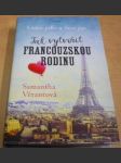 Jak vytvořit francouzskou rodinu - láska, jídlo a faux pas - náhled