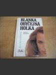 Blanka,obyčejná holka. Dívčí román - náhled