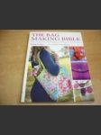 The Bag Making Bible. The complete creative guide to sewing your own bags. Taška na výrobu Bible. Kompletní kreativní průvodce pro šití vlastních tašek - náhled