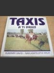 Taxis a ti druzí - náhled