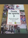 Cesta ke sportu 3. - náhled