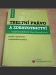 Trestní právo a zdravotnictví - náhled