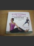 Stretching with Ease for a pain-free back. Protahujte s lehkostí pro bezbolestná záda. Heal a Prevent Backache a Injury - náhled