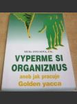 Vypereme si organizmus aneb jak pracuje Golden yacca - náhled