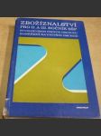 Zbožíznalství pro II. a III. Ročník SŠP. Studijní obor-provoz obchodu, zaměření na vnitřní obchod - náhled