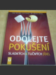 Odolejte pokušení sladkých a tučných jídel - náhled