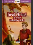 Král artuš a rytíři kulatého stolu (převyprávění) -světová četba pro školáky - náhled