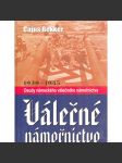 Válečné námořnictvo. Osudy německého válečného námořnictva 1939-1945 (druhá světová válka, Německo, mj. Bismarck, Tirpitz, Prinz Eugen) - náhled