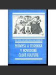 Průmysl a technika v novodobé české kultuře [plzeňský sborník - česká kultura, literatura a umění 19. století] - náhled