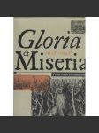 Gloria et Miseria 1618-1648 - Praha v době třicetileté války [Třicetiletá válka, česká historie, kulturní a sociální dějiny; umělecká díla] - náhled