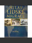 Atlas lidské migrace (historie, mapa, mj. Stěhování národů, islám, Mongolové, Kryštof Kolumbus, Objevení Ameriky) - náhled