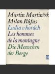 Ludia v horách [fotografie Martin Martinček] = Les hommes de la montagne = Die Menschen der Berge [= Obraz a slovo; 4] [Slovensko] - náhled