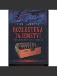 Rozluštená tajemství [luštitelé, dešifranti, kódy a odhalení ve 20. století, 1. a 2. světová válka] - náhled