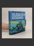 Vládcové oceánů : válečné lodě 1900 až 1945 - náhled