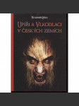 Upíři a vlkodlaci v českých zemích - náhled