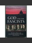 God and the Fascists. The Vatican Alliance with Mussolini, Franco, Hitler, and Pavelic [církevní dějiny, katolická církev, církevní stát ve 30. a 40. letech 20. století, Vatikán a fašismus, papežové Pius XI a Pius XII] - náhled