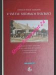 V SVETLE SIEDMICH TISÍCROČÍ - O dejinách obce Blatné zvanej Šarfia, ako ich v svetle historických prameňov a rozprávaní pamätníkov zaznamenali súčasníci - FEKETE Stanislav / TURCSÁNYI Juraj / POPELKOVÁ Katarína / BREZULA Drahoš - náhled