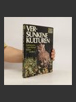 Versunkene Kulturen. Geheimnis und Rätsel früher Welten - náhled