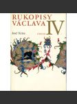 Rukopisy Václava IV. [středověká knižní malba; písmo, iluminace; iluminované rukopisy; středověké malířství] - náhled