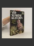 Versunkene Kulturen. Geheimnis und Rätsel früher Welten - náhled