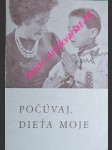 Počúvaj, dieťa moje - priručka pre výchovu v rodine - meusová alberta / matka alberta / ranwez peter / gueret marek - náhled