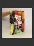 The raw food detox diet : the five-step plan for vibrant health and maximum weight loss - náhled