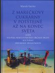 Z marečkovy cukrárny v potštejně až na konec světa aneb filipika nekulturního občana proti kulturní občanské společnosti - náhled