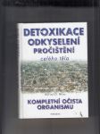 Detoxikace, odkyselení, pročištění celého těla (Kompletní očista organismu) - náhled