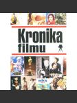 Kronika filmu [film, filmy, herci, herečky, režiséři atd., encyklopedie kinematografie ve 20. století] - náhled