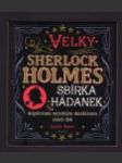 Velký Sherlock Holmes - sbírka hádanek inspirovaná největším detektivem všech dob - náhled