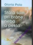 Stála som pri bráne neba a pekla - polo gloria - náhled