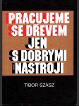 Pracujeme se dřevem jen s dobrými nástroji - náhled