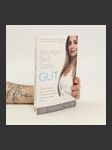 Younger Skin Starts in the Gut: 4-Week Program to Identify and Eliminate Your Skin-Aging Triggers - Gluten, Wine, Dairy, and Sug - náhled