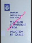 Encyklika " o sociálnej starostlivosti cirkvi - sollicitudo rei socialis " - ján pavol ii. - náhled