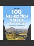 100 nejhezčích výletů po Česku a Slovensku (pěšky, na kole, lodí a na lyžích) - náhled