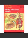 Jak se žilo v minulosti. Dějiny římského vojska. Makedonská válka, galská válka a konec říše [Řím starověk] - náhled