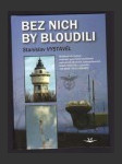 Bez nich by bloudili - náhled