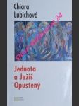 Jednota a ježiš opustený - lubichová chiara - náhled