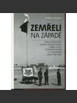 Zemřeli na Západě (Ztráty československé pozemní zahraniční armády..) - náhled